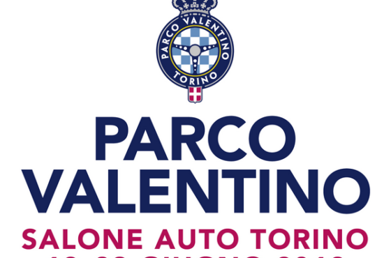 Parco Valentino Salone Auto Torino tornerà dal 19 al 23 giugno 2019